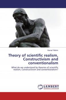 Theory of scientific realism Constructivism and conventionalism