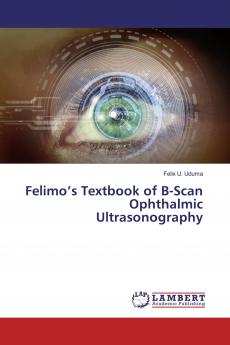 Felimo's Textbook of B-Scan Ophthalmic Ultrasonography