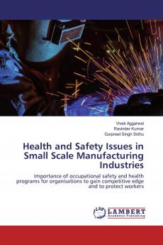 Health and Safety Issues in Small Scale Manufacturing Industries