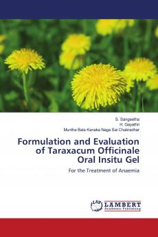 Formulation and Evaluation of Taraxacum Officinale Oral Insitu Gel
