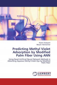 Predicting Methyl Violet Adsorption by Modified Palm Fiber Using ANN