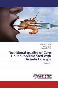 Nutritional quality of Corn Flour supplemented with Acheta Gossypii