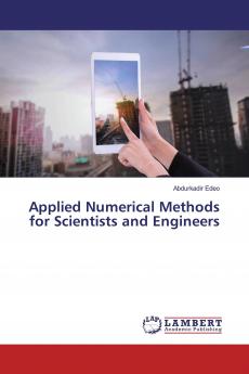 Applied Numerical Methods for Scientists and Engineers