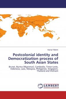 Postcolonial identity and Democratization process of South Asian States