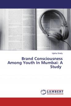 Brand Consciousness Among Youth In Mumbai