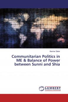 Communitarian Politics in ME & Balance of Power between Sunni and Shia