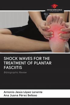 SHOCK WAVES FOR THE TREATMENT OF PLANTAR FASCIITIS