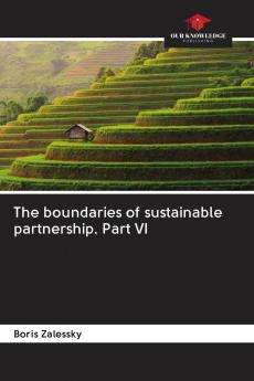 The boundaries of sustainable partnership. Part VI