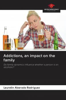 Addictions an impact on the family