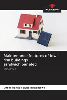 Maintenance features of low-rise buildings sandwich paneled