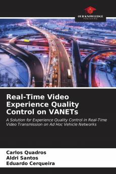 Real-Time Video Experience Quality Control on VANETs