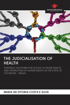 THE JUDICIALISATION OF HEALTH