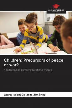 Children: Precursors of peace or war?