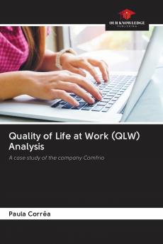 Quality of Life at Work (QLW) Analysis