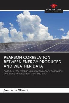 PEARSON CORRELATION BETWEEN ENERGY PRODUCED AND WEATHER DATA