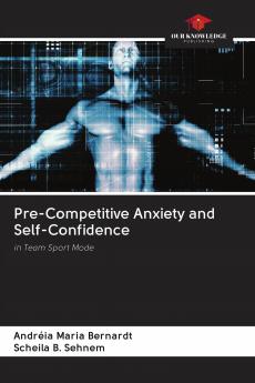 Pre-Competitive Anxiety and Self-Confidence