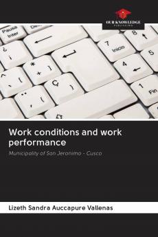 Work conditions and work performance