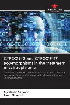 CYP2C19*2 and CYP2C19*17 polymorphisms in the treatment of schizophrenia