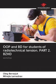 OOP and BD for students of radiotechnical tension. PART 2. BZHD
