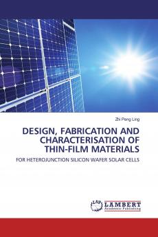 DESIGN FABRICATION AND CHARACTERISATION OF THIN-FILM MATERIALS