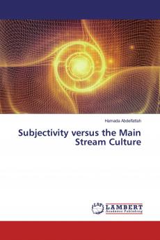 Subjectivity versus the Main Stream Culture