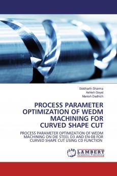 Process Parameter Optimization of WEDM Machining for Curved Shape Cut