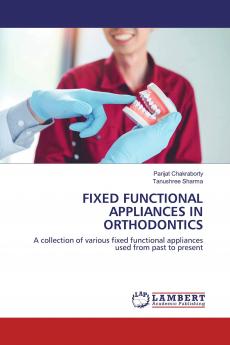 FIXED FUNCTIONAL APPLIANCES IN ORTHODONTICS
