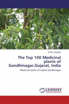 The Top 100 Medicinal plants of GandhinagarGujarat India