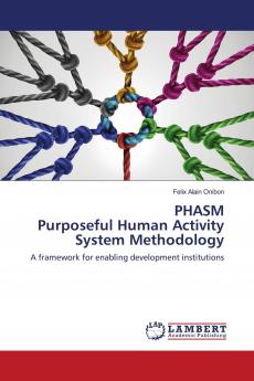 PHASM Purposeful Human Activity System Methodology