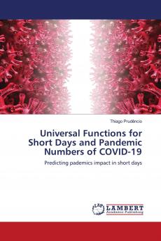 Universal Functions for Short Days and Pandemic Numbers of COVID-19