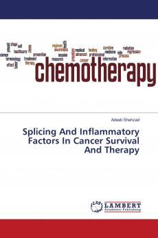 Splicing And Inflammatory Factors In Cancer Survival And Therapy