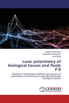 Laser polarimetry of biological tissues and fluids P.8