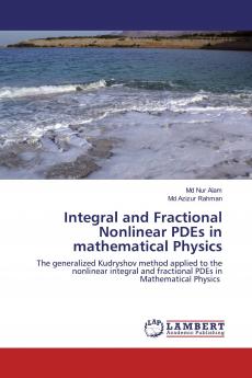 Integral and Fractional Nonlinear PDEs in mathematical Physics