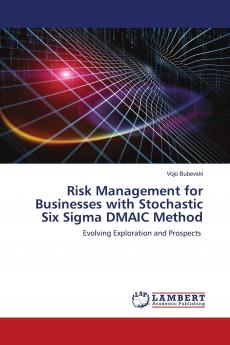 Risk Management for Businesses with Stochastic Six Sigma DMAIC Method