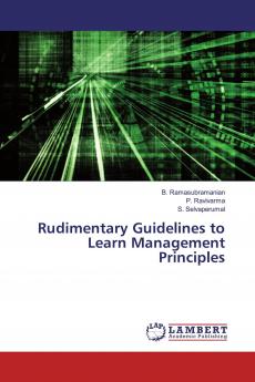 Rudimentary Guidelines to Learn Management Principles