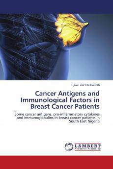 Cancer Antigens and Immunological Factors in Breast Cancer Patients