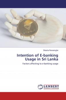 Intention of E-banking Usage in Sri Lanka