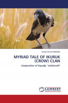 MYRIAD TALE OF IKURUK (CROW) CLAN