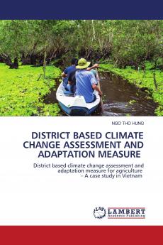 DISTRICT BASED CLIMATE CHANGE ASSESSMENT AND ADAPTATION MEASURE