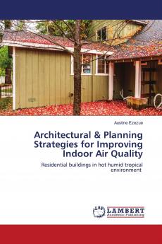 Architectural & Planning Strategies for Improving Indoor Air Quality