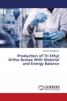 Production of Tri Ethyl Ortho Acetae With Material and Energy Balance
