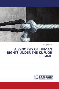 A SYNOPSIS OF HUMAN RIGHTS UNDER THE KUFUOR REGIME