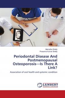 Periodontal Disease And Postmenopausal Osteoporosis���Is There A Link?