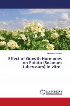 Effect of Growth Hormones on Potato (Solanum tuberosum) In vitro