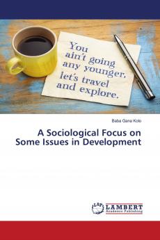 A Sociological Focus on Some Issues in Development