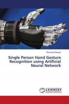 Single Person Hand Gesture Recognition using Artificial Neural Network
