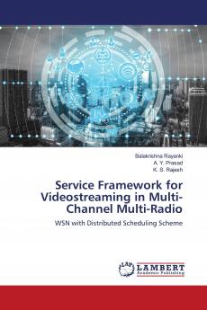 Service Framework for Videostreaming in Multi-Channel Multi-Radio