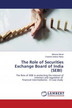 The Role of Securities Exchange Board of India (SEBI)