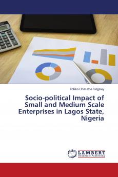 Socio-political Impact of Small and Medium Scale Enterprises in Lagos State Nigeria