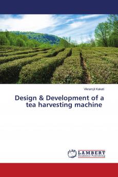 Design & Development of a tea harvesting machine